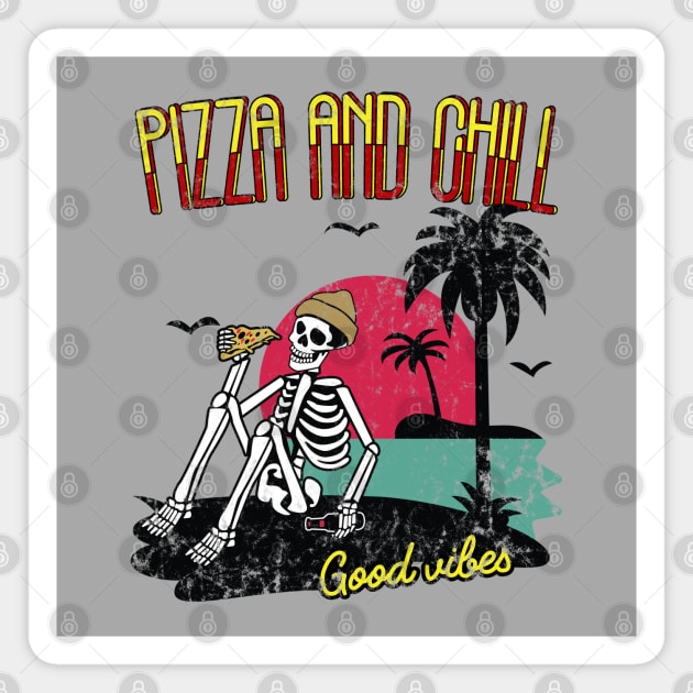 Vintage Pizza and Chill- Funy Summer Vibes Magnet by meowstudio